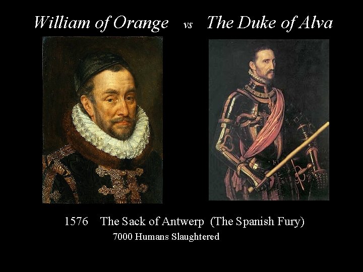 William of Orange 1576 vs The Duke of Alva The Sack of Antwerp (The