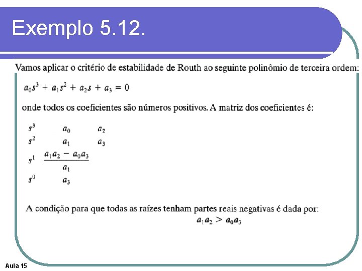 Exemplo 5. 12. Aula 15 Exemplo 5. 12. Aula 15