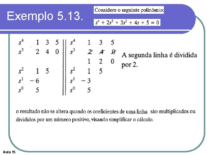 Exemplo 5. 13. Aula 15 Exemplo 5. 13. Aula 15