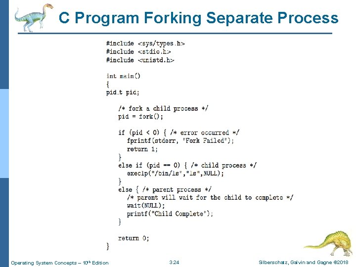 C Program Forking Separate Process Operating System Concepts – 10 th Edition 3. 24