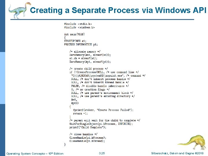 Creating a Separate Process via Windows API Operating System Concepts – 10 th Edition