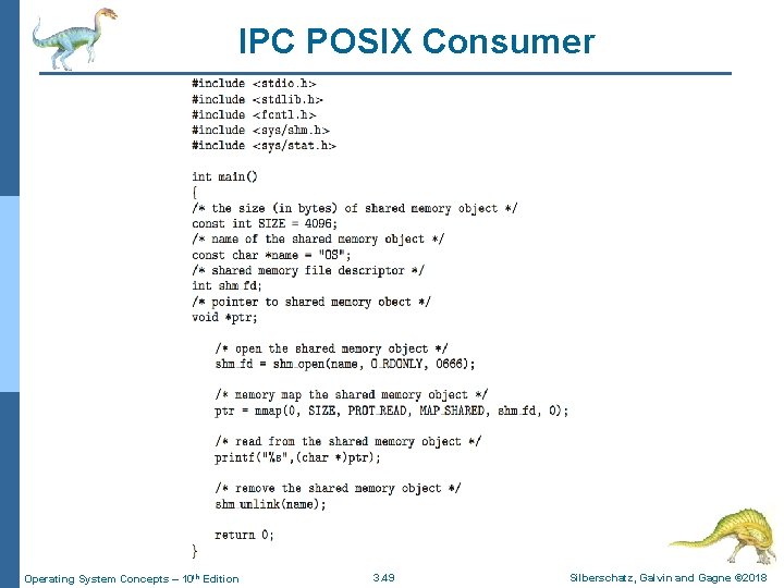 IPC POSIX Consumer Operating System Concepts – 10 th Edition 3. 49 Silberschatz, Galvin