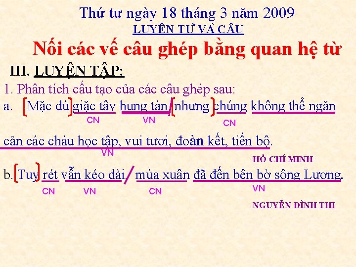 Thứ tư ngày 18 tháng 3 năm 2009 LUYÊ N TƯ VA C U