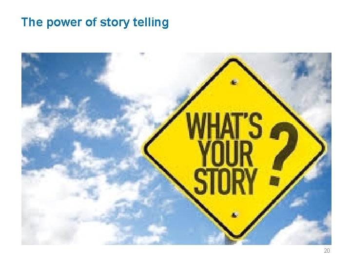 The power of story telling 20 