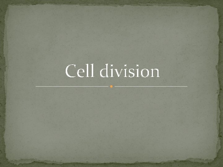 Cell division 
