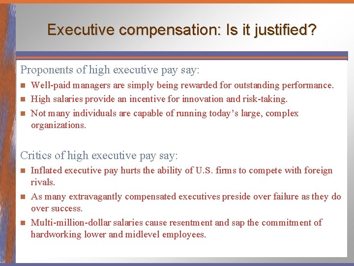 Executive compensation: Is it justified? Proponents of high executive pay say: Well-paid managers are