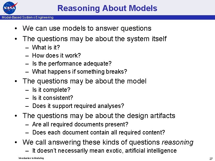 Reasoning About Models Model-Based Systems Engineering • We can use models to answer questions