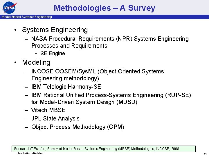 Methodologies – A Survey Model-Based Systems Engineering • Systems Engineering – NASA Procedural Requirements