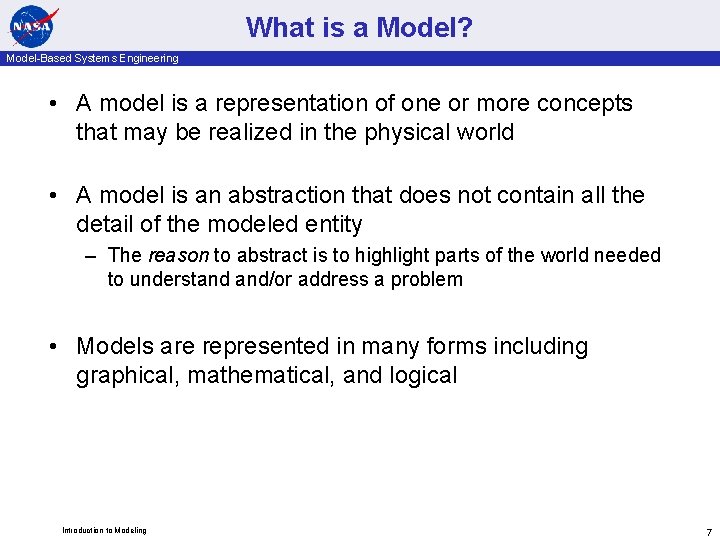 What is a Model? Model-Based Systems Engineering • A model is a representation of