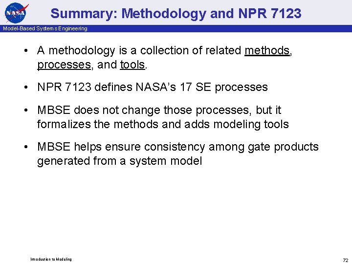 Summary: Methodology and NPR 7123 Model-Based Systems Engineering • A methodology is a collection