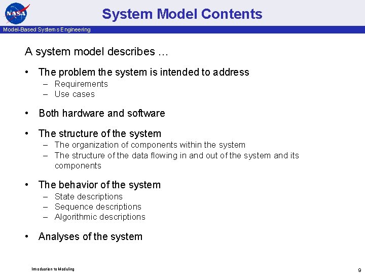 System Model Contents Model-Based Systems Engineering A system model describes … • The problem