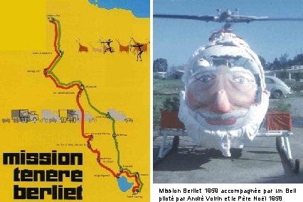Mission Berliet 1959 accompagnée par un Bell piloté par André Voirin et le Père