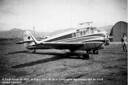 A Souk-Ahras en 1957, le Super Aero 45 de la Compagnie des phosphates du