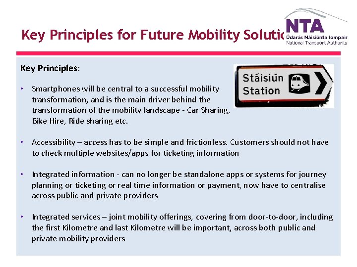 Key Principles for Future Mobility Solution Key Principles: • Smartphones will be central to