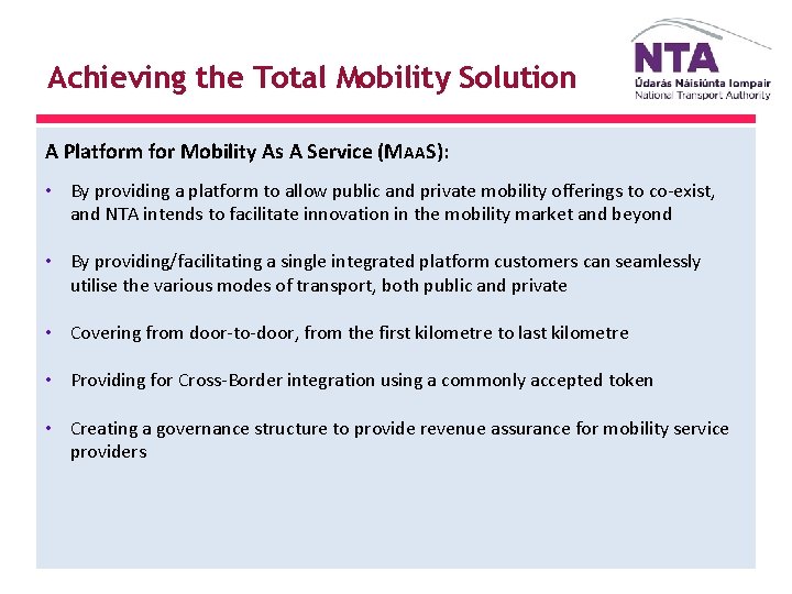 Achieving the Total Mobility Solution A Platform for Mobility As A Service (MAAS): •