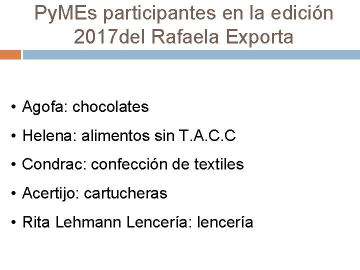 Py. MEs participantes en la edición 2017 del Rafaela Exporta • Agofa: chocolates •