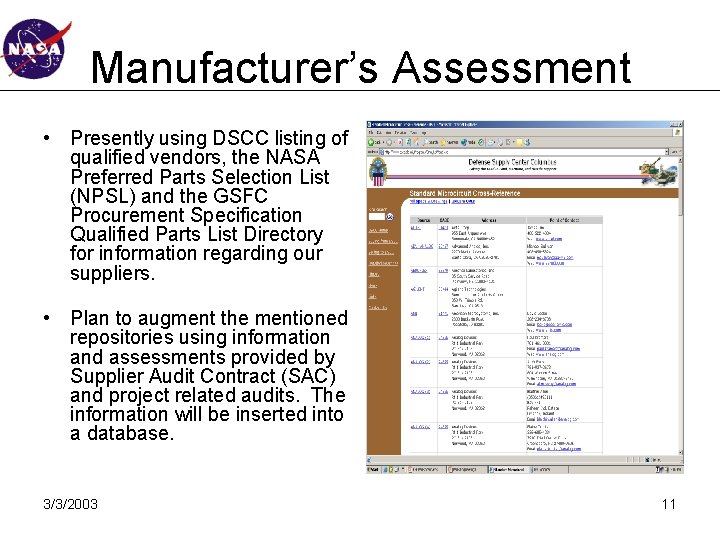Manufacturer’s Assessment • Presently using DSCC listing of qualified vendors, the NASA Preferred Parts