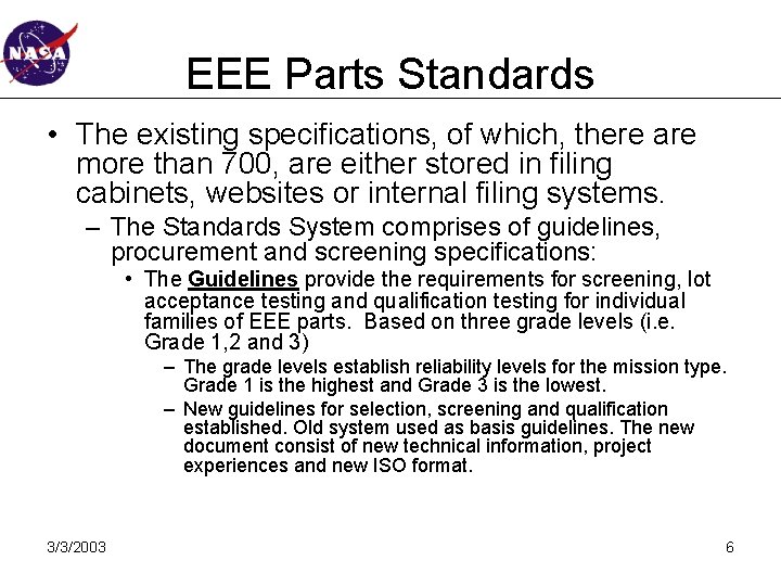 EEE Parts Standards • The existing specifications, of which, there are more than 700,