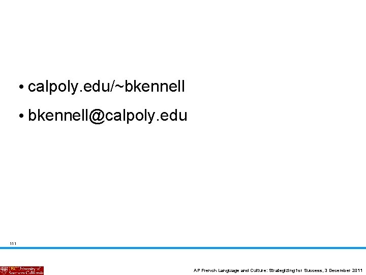  • calpoly. edu/~bkennell • bkennell@calpoly. edu 111 AP French Language and Culture: Strategizing