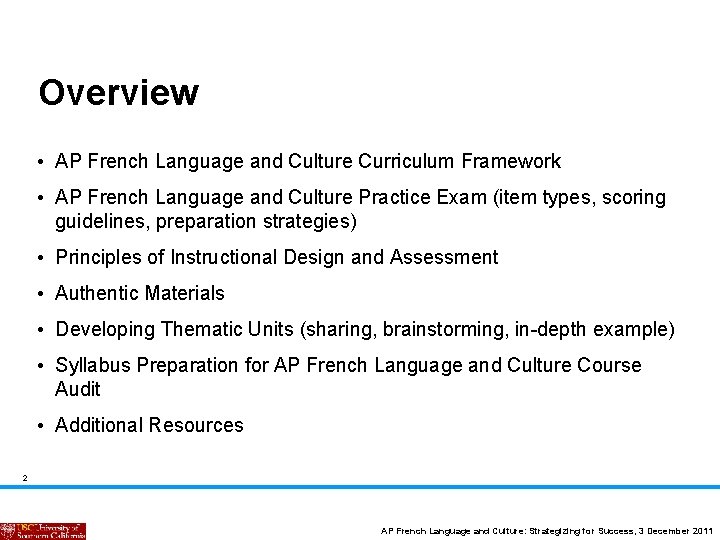 Overview • AP French Language and Culture Curriculum Framework • AP French Language and