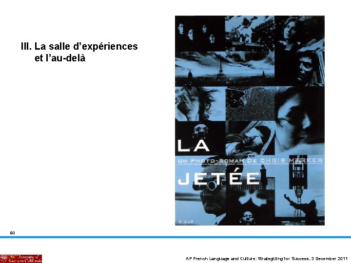 III. La salle d’expériences et l’au-delà 80 AP French Language and Culture: Strategizing for