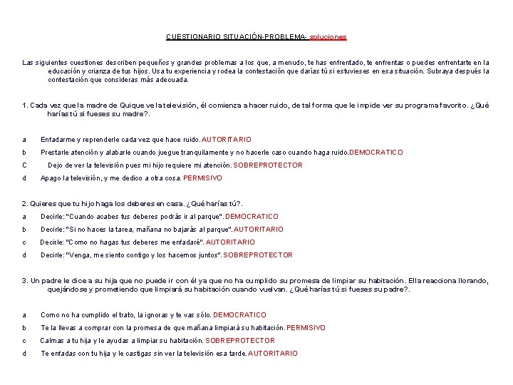 CUESTIONARIO SITUACIÓN-PROBLEMA- soluciones Las siguientes cuestiones describen pequeños y grandes problemas a los que,