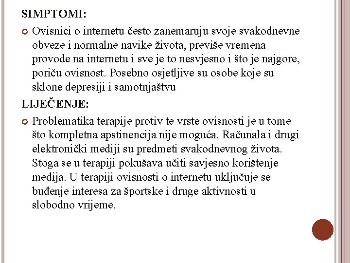 SIMPTOMI: Ovisnici o internetu često zanemaruju svoje svakodnevne obveze i normalne navike života, previše