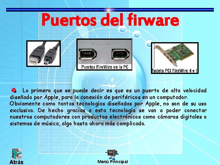 Puertos del firware Lo primero que se puede decir es que es un puerto