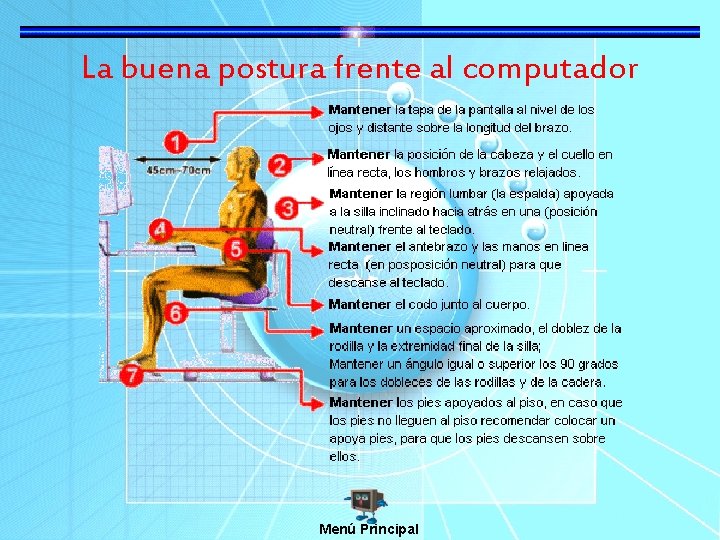 La buena postura frente al computador Menú Principal 