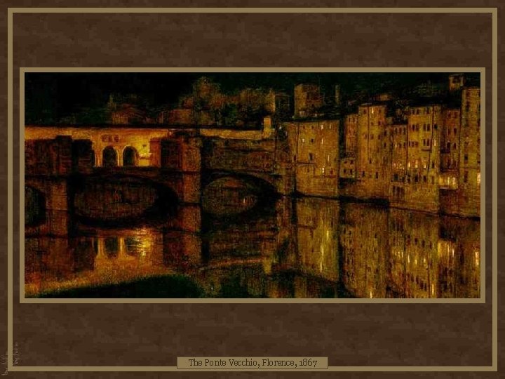 The Ponte Vecchio, Florence, 1867 