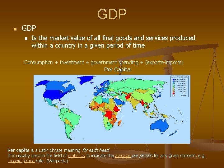 GDP n Is the market value of all final goods and services produced within