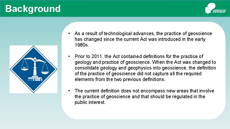 Background • As a result of technological advances, the practice of geoscience has changed