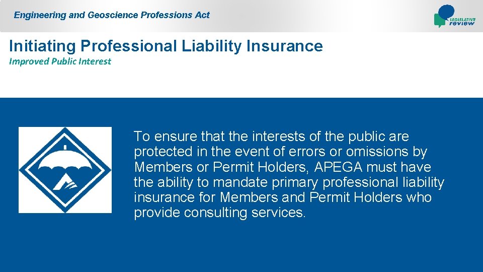 Engineering and Geoscience Professions Act Initiating Professional Liability Insurance Improved Public Interest To ensure
