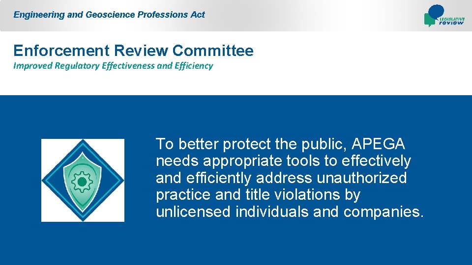 Engineering and Geoscience Professions Act Enforcement Review Committee Improved Regulatory Effectiveness and Efficiency To