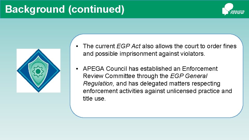 Background (continued) • The current EGP Act also allows the court to order fines
