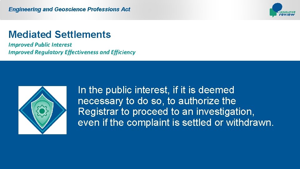 Engineering and Geoscience Professions Act Mediated Settlements Improved Public Interest Improved Regulatory Effectiveness and