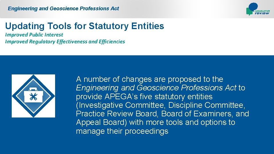 Engineering and Geoscience Professions Act Updating Tools for Statutory Entities Improved Public Interest Improved