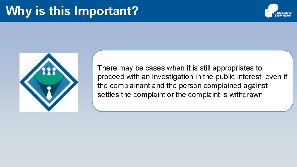 Why is this Important? There may be cases when it is still appropriates to