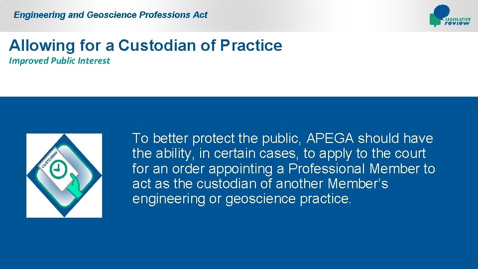 Engineering and Geoscience Professions Act Allowing for a Custodian of Practice Improved Public Interest