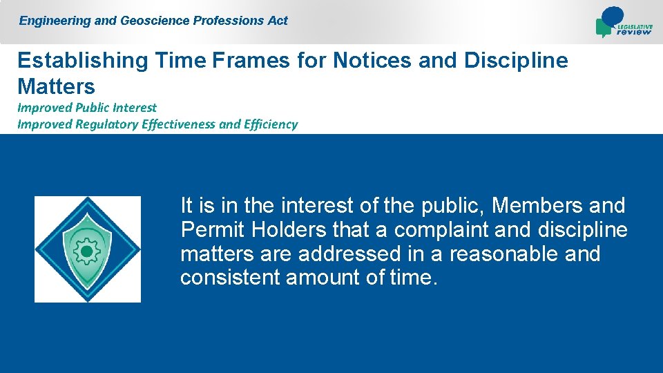 Engineering and Geoscience Professions Act Establishing Time Frames for Notices and Discipline Matters Improved