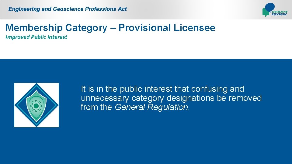 Engineering and Geoscience Professions Act Membership Category – Provisional Licensee Improved Public Interest It