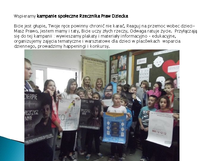 Wspieramy kampanie społeczne Rzecznika Praw Dziecka Bicie jest głupie, Twoje ręce powinny chronić nie