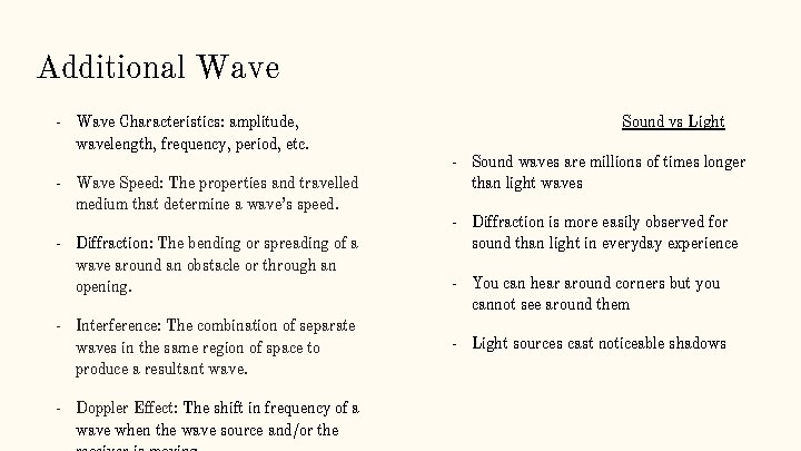 Additional Wave - Wave Characteristics: amplitude, wavelength, frequency, period, etc. - Wave Speed: The