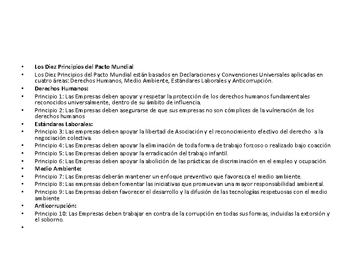  • • • • • Los Diez Principios del Pacto Mundial están basados