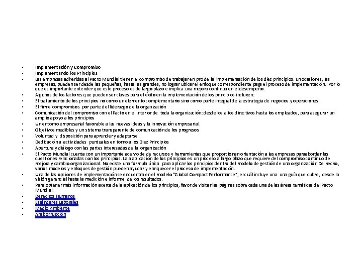  • • • • • Implementación y Compromiso Implementando los Principios Las empresas