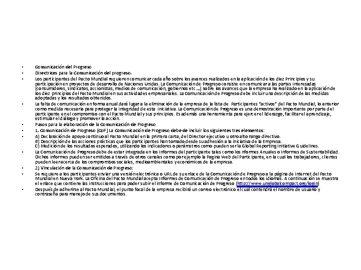  • • • Comunicación del Progreso Directrices para la Comunicación del progreso. Los