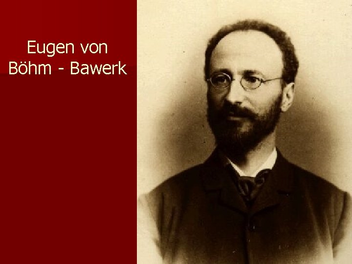 Eugen von Böhm - Bawerk 