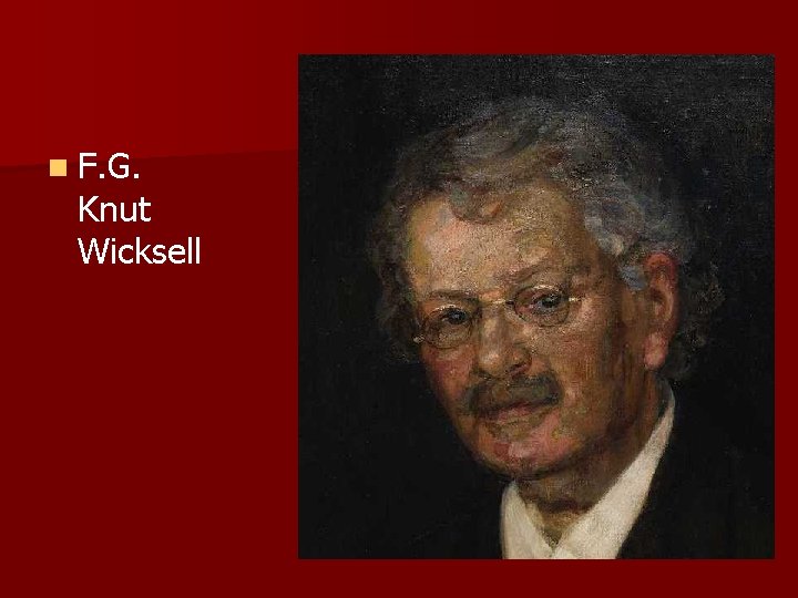 n F. G. Knut Wicksell 