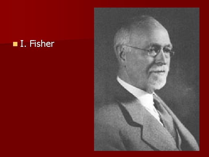 n I. Fisher 