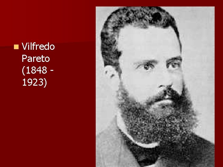 n Vilfredo Pareto (1848 1923) 